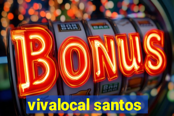 vivalocal santos